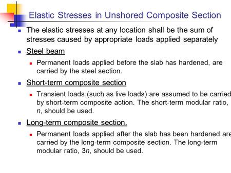 Elastic Stresses in Unshored Composite Section