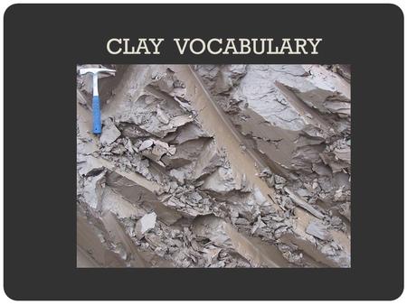 CLAY VOCABULARY.