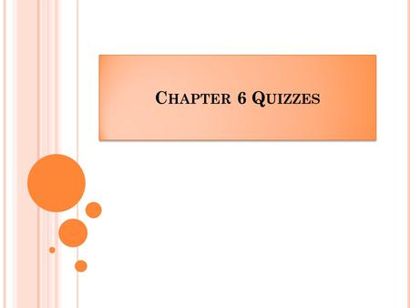 C HAPTER 6 Q UIZZES. 1. Name the polygon by the number of its sides. Then tell whether the polygon is regular or irregular, concave or convex. 2. Find.