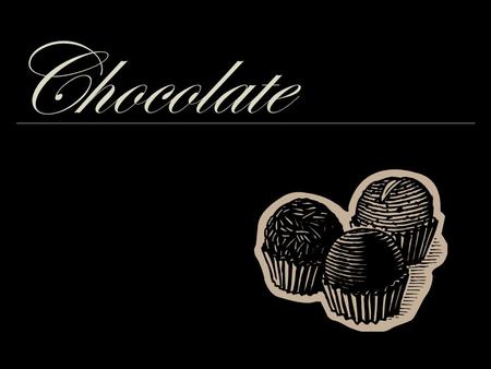 Chocolate. History Commonly believed to have originated in the Aztec culture, but actually comes from the Olmecs who lived in a tropical area on the Gulf.