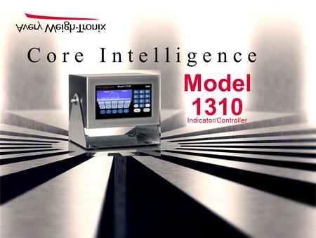 Indicator/Controller Model 1310 C o r e I n t e l l i g e n c e.