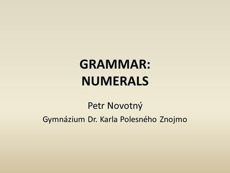 Petr Novotný Gymnázium Dr. Karla Polesného Znojmo