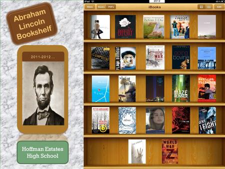 2011-2012 … AbrahamLincolnBookshelf 2012 Hoffman Estates High School.