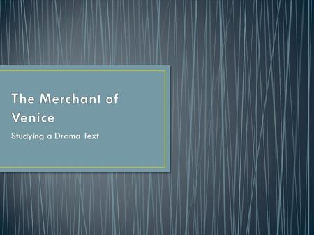 Studying a Drama Text. conflict characterisation key scene(s) dialogue climax exposition dénouement structure plot setting aspects of staging (such as.