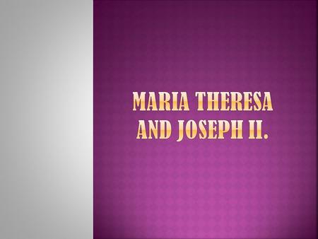 She was the only female ruler of the Habsburg dominions and the last of the House of Habsburg. She was born 13th May 1717 in Vienna. She was the sovereign.