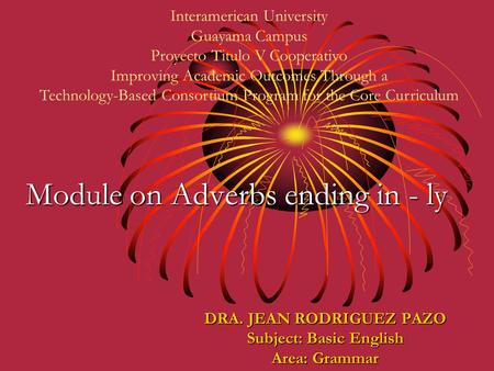 Module on Adverbs ending in - ly