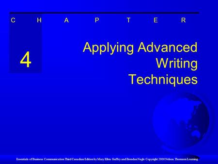 Essentials of Business Communication Third Canadian Edition by Mary Ellen Guffey and Brendan Nagle Copyright 2000 Nelson Thomson Learning Applying Advanced.