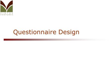 Questionnaire Design.