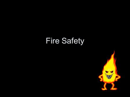 Fire Safety. The Facts… In 2005-2009, U.S. fire departments responded to an estimated average of 3,840 structure fires in dormitories, fraternities, sororities,