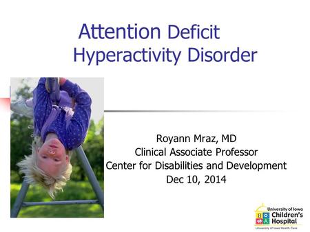 Attention Deficit Hyperactivity Disorder