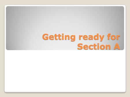 Getting ready for Section A. Question a Remember the 3 keys 1. Locate where the chapter is in the novel. Link it to previous or successive chapters if.