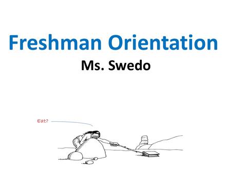 Freshman Orientation Ms. Swedo Eat?. JSerra Library Webpages Main Page:  OPAC: Library Catalog.