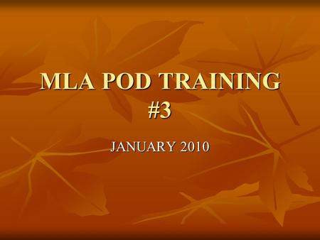 MLA POD TRAINING #3 JANUARY 2010. VIDEO DISCUSSION PROTOCOL 1) Select a discussion partner 2) Choose 2 of the Key Elements from your video notes and share.