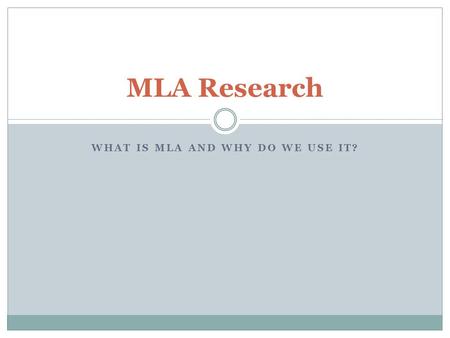 What is MLA and why do we use it?