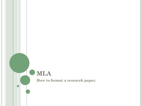 MLA How to format a research paper.. C ITING A S CHOOL S OURCE (F OUND IN D ESTINY ) 1. Find the book you are using in the library catalog.library catalog.