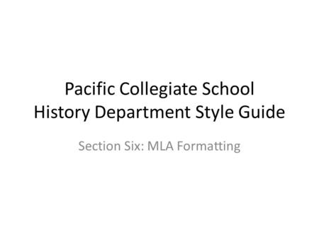 Pacific Collegiate School History Department Style Guide