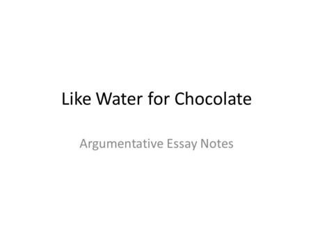 Like Water for Chocolate