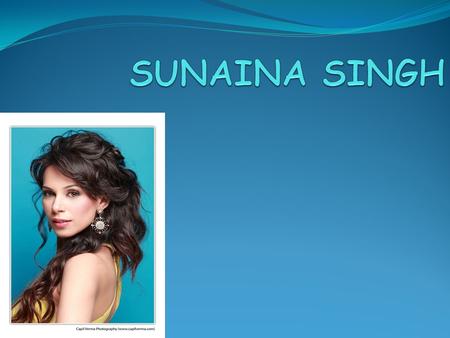 SUNAINA SINGH.