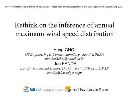 Rethink on the inference of annual maximum wind speed distribution Hang CHOI GS Engineering & Construction Corp., Seoul, KOREA