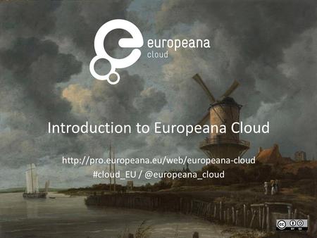 Introduction to Europeana Cloud  #cloud_EU