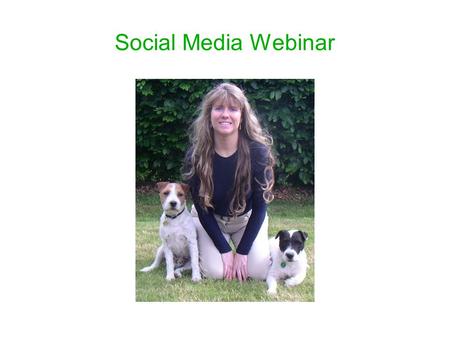 Social Media Webinar. 3 Main Social Media Platforms * Twitter * Facebook * YouTube.