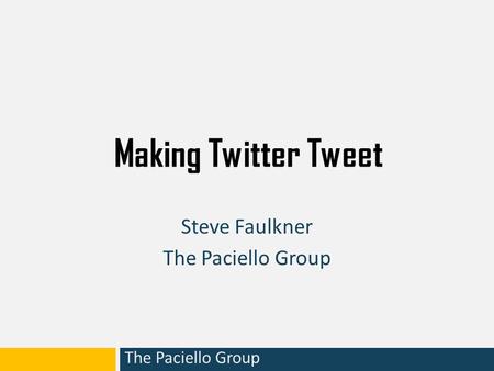 The Paciello Group Making Twitter Tweet Steve Faulkner The Paciello Group.