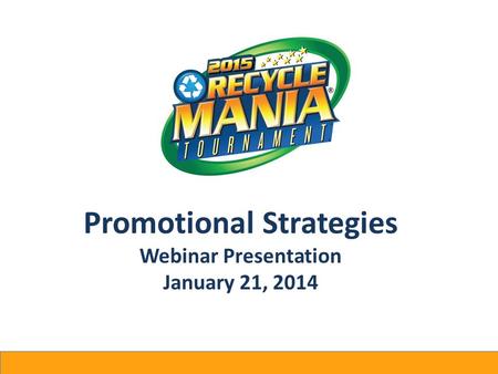 Promotional Strategies Webinar Presentation January 21, 2014.