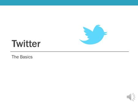 Twitter The Basics. What is Twitter? Tweets are: 140 characters or less Quick to follow and view updates Used to share links, photos, videos, music,hot.