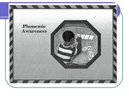 Phonological Awareness Kindergarten Phonological Awareness Phonological awareness involves: segmenting- pulling apart spoken words into sounds blending-