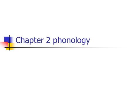 Chapter 2 phonology. The phonic medium of language Speech is more basic than writing. Reasons? Linguists studies the speech sounds.