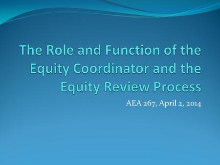 AEA 267, April 2, 2014. *Frequent Citations Look for the * during this presentation. These are some of the most frequent citations of noncompliance found.