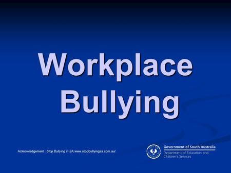 Workplace Bullying Workplace Bullying 2008