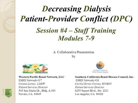 Decreasing Dialysis Patient-Provider Conflict (DPC)