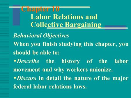 Chapter 10 Labor Relations and Collective Bargaining