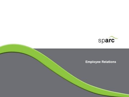 Employee Relations. www.sparc-nigeria.com To provide participants with preliminary knowledge base to begin to function in the new HR department To acquaint.