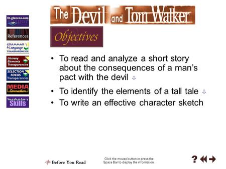 Before 1-1 Click the mouse button or press the Space Bar to display the information. To read and analyze a short story about the consequences of a man’s.