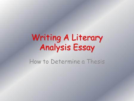 Writing A Literary Analysis Essay