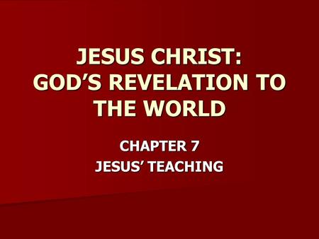 JESUS CHRIST: GOD’S REVELATION TO THE WORLD