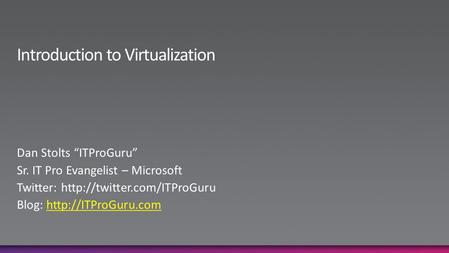 Microsoft Enabling IT Pros and Development Teams Across the IT Lifecycle Vision Move from Physical to Logical Managed by policy State-aware, Self-healing.