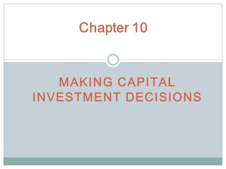 Making Capital Investment Decisions