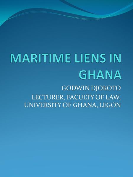 MARITIME LIENS IN GHANA