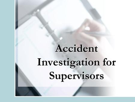 Accident Investigation for Supervisors