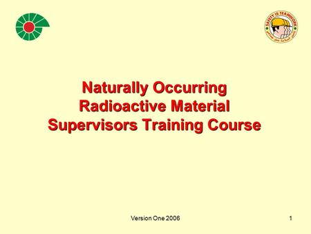 Naturally Occurring Radioactive Material Supervisors Training Course