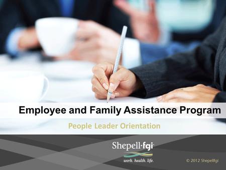 Employee and Family Assistance Program People Leader Orientation.