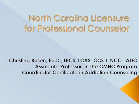  To practice counseling related activities › Licensed › Student enrolled in practicum or internship › Work in an exempt setting › Role as an exempt status.