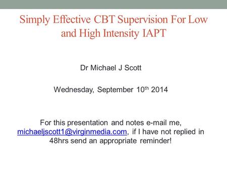 Simply Effective CBT Supervision For Low and High Intensity IAPT