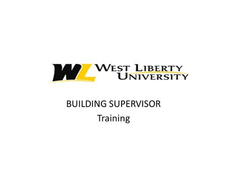 BUILDING SUPERVISOR Training. List of Buildings and Supervisors Annex: Patrick Henry - Arnett: Robert Kreisberg.