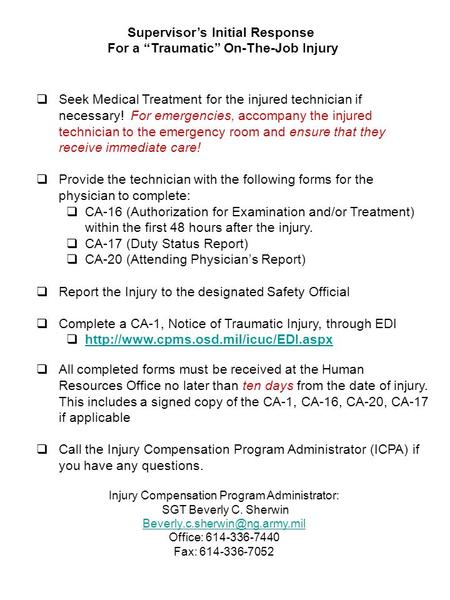  Seek Medical Treatment for the injured technician if necessary! For emergencies, accompany the injured technician to the emergency room and ensure that.