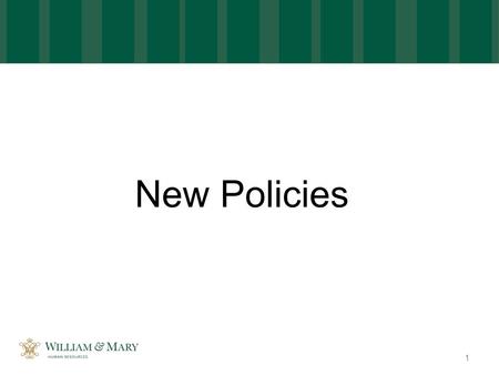 New Policies 1. Telecommuting Telecommuting is a voluntary work alternative that is appropriate for some employees and some jobs but not all employees.