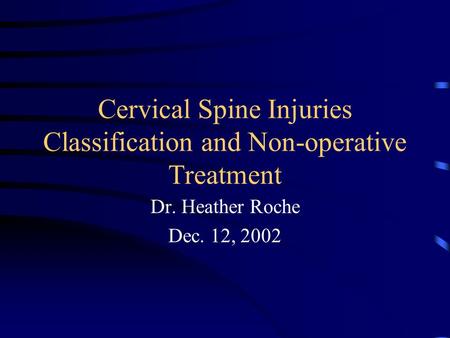 Cervical Spine Injuries Classification and Non-operative Treatment